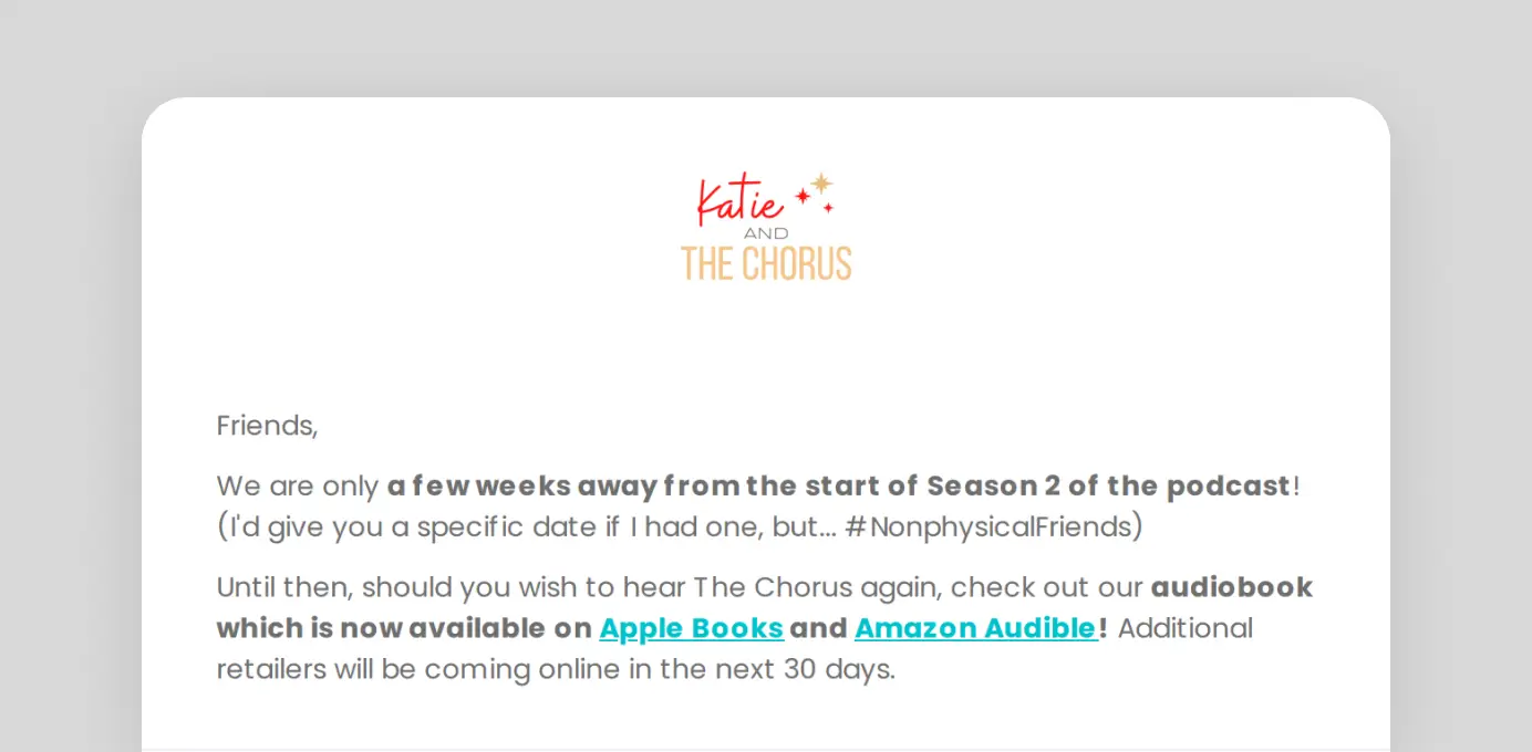 A message announces the upcoming start of "Katie and THE CHORUS" Season 2 podcast and promotes their audiobook available on Apple Books and Amazon Audible.