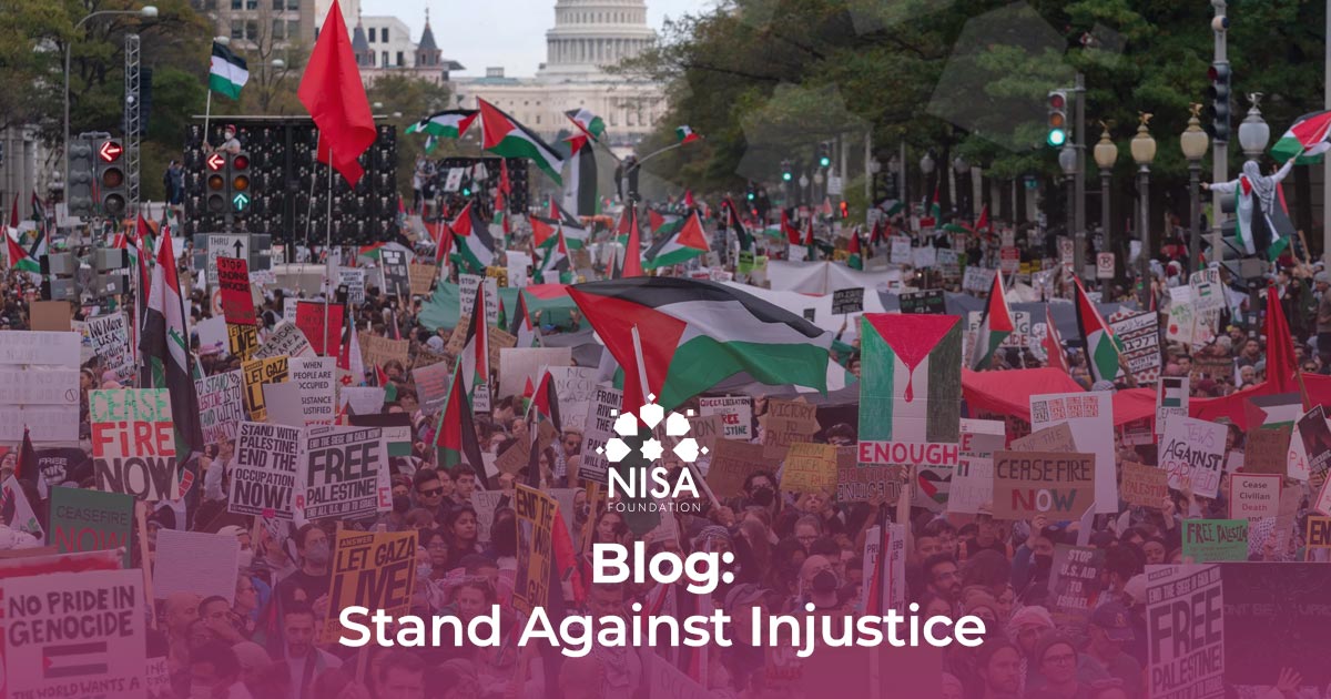 Nisa Foundation - Our Collective Responsibility to Stand Against Injustice