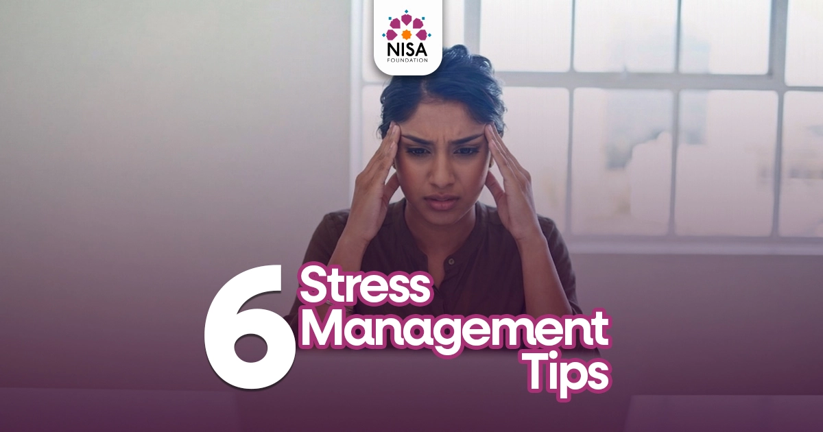 Nisa Foundation - 6 Simple Stress Management Tips for Stress Awareness ...