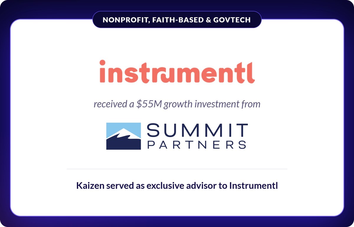 Instrumentl received a $55M growth investment from Summit Partners. Kaizen served as exclusive advisor to Instrumentl.