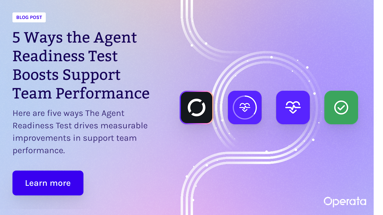 5 Ways the Agent Readiness Test Boosts Support Team Performance 