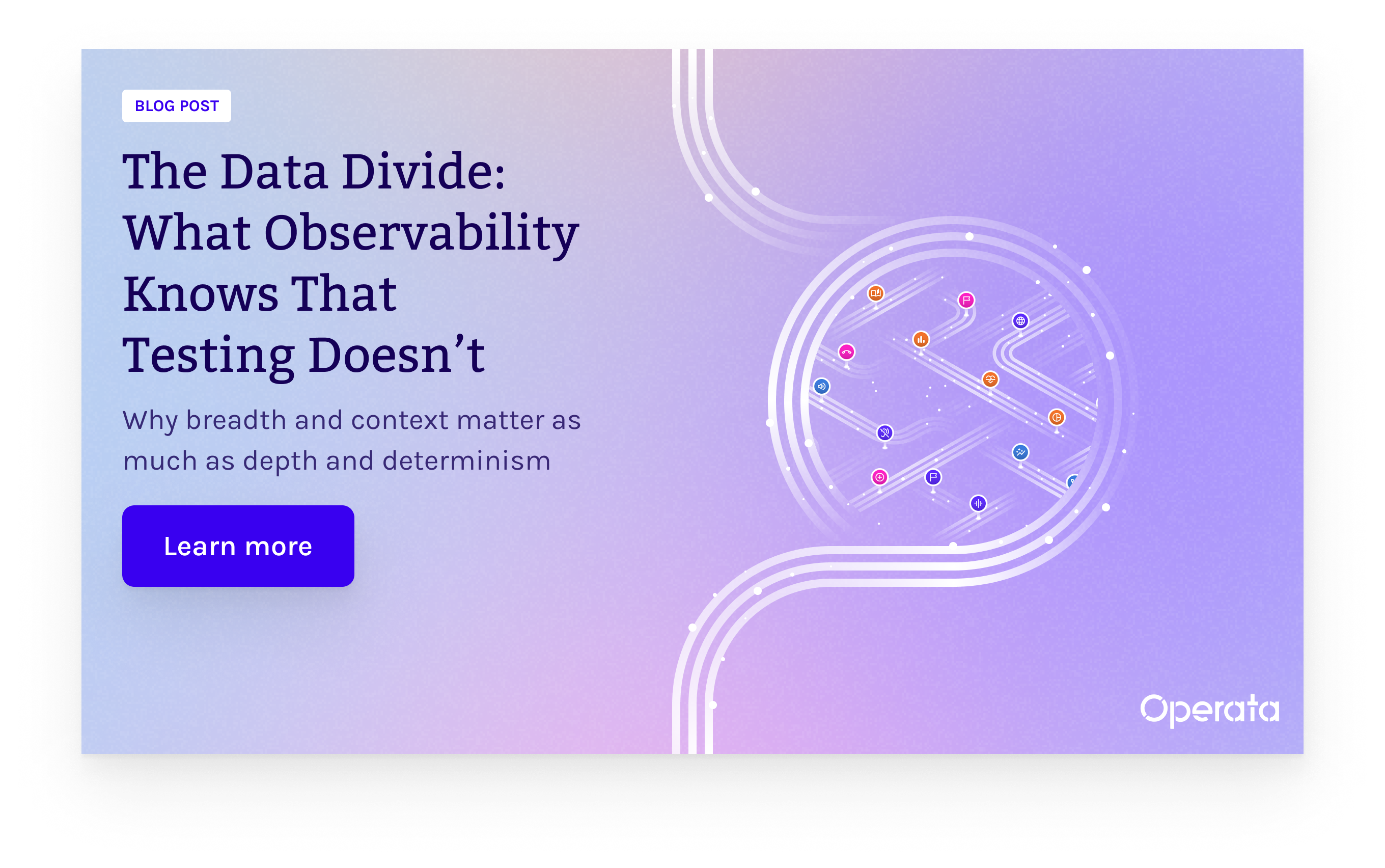 The Data Divide: What Observability Knows That Testing Doesn’t