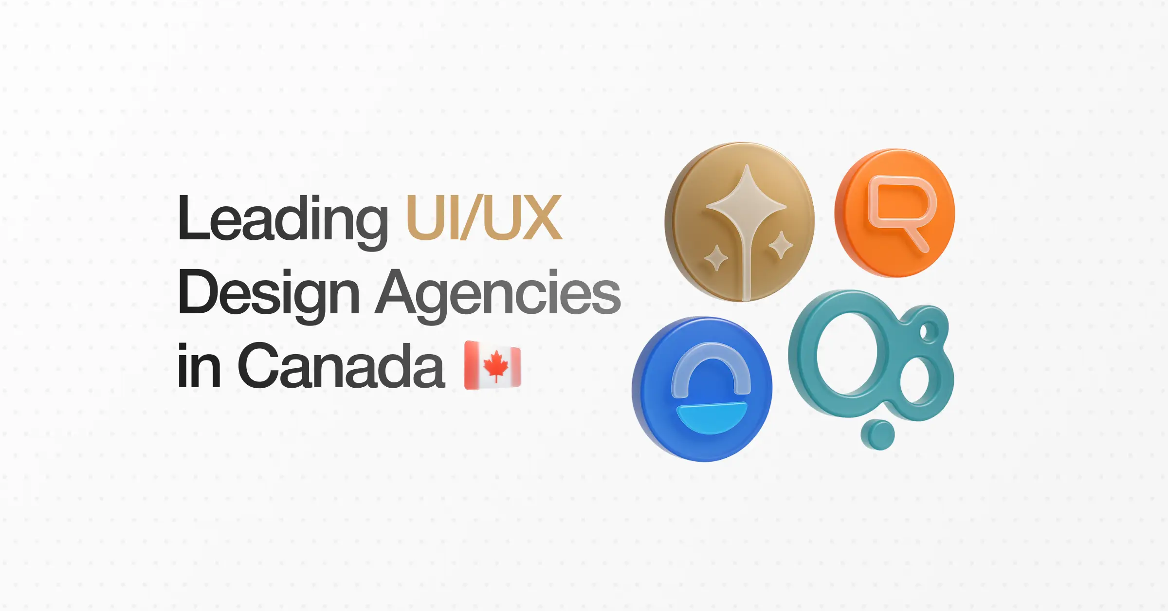 Top 10 Leading UI/UX Design Agencies in Canada (Our 2025 Rankings)