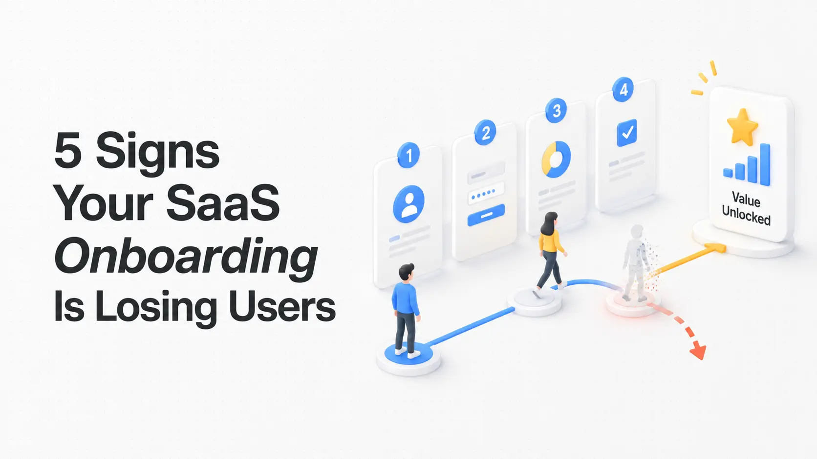 Five Signs Your SaaS Onboarding Is Losing Users Before They See Value