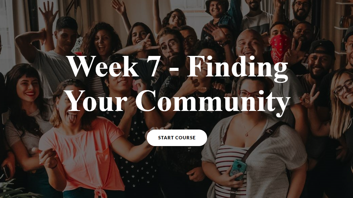Thumbnail of Rise Module titled "Week 7 - Finding Your Community", with a background image of cheerful people posing for a photo.