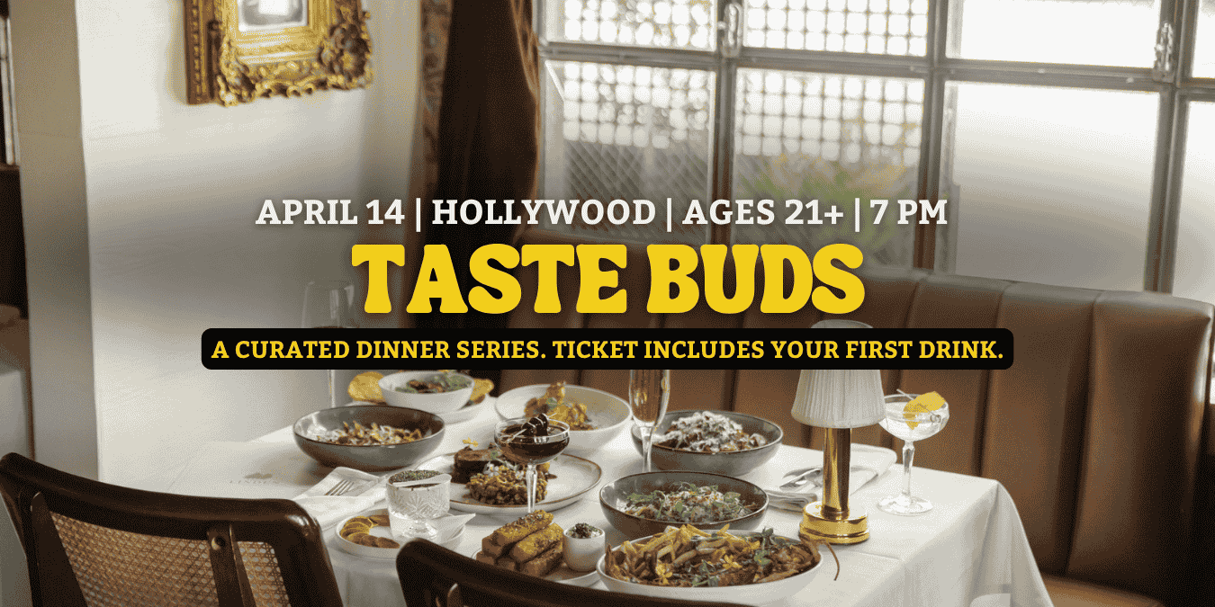 Taste Buds: A curated Dinner in Hollywood
