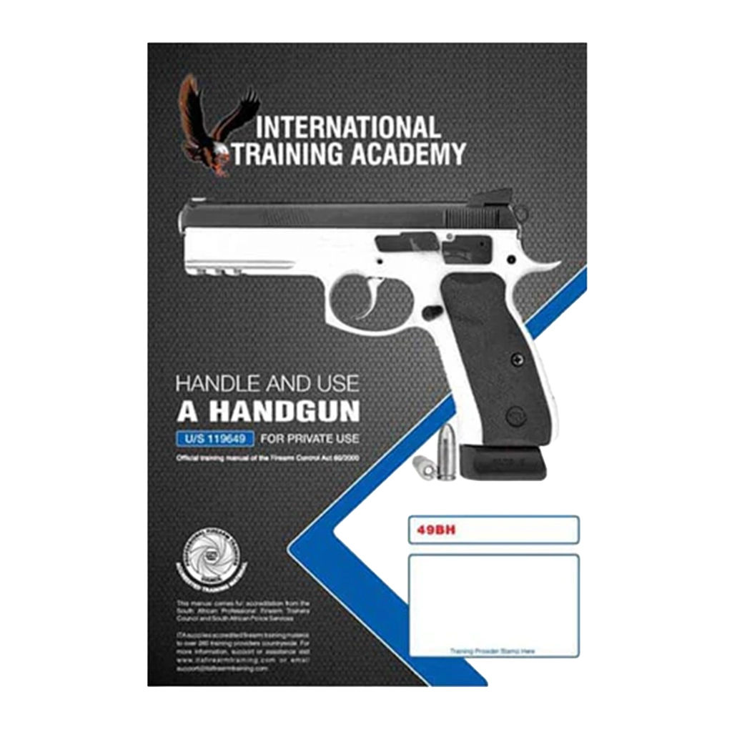 International Training Academy booklet: Handle and Use a Handgun — private use