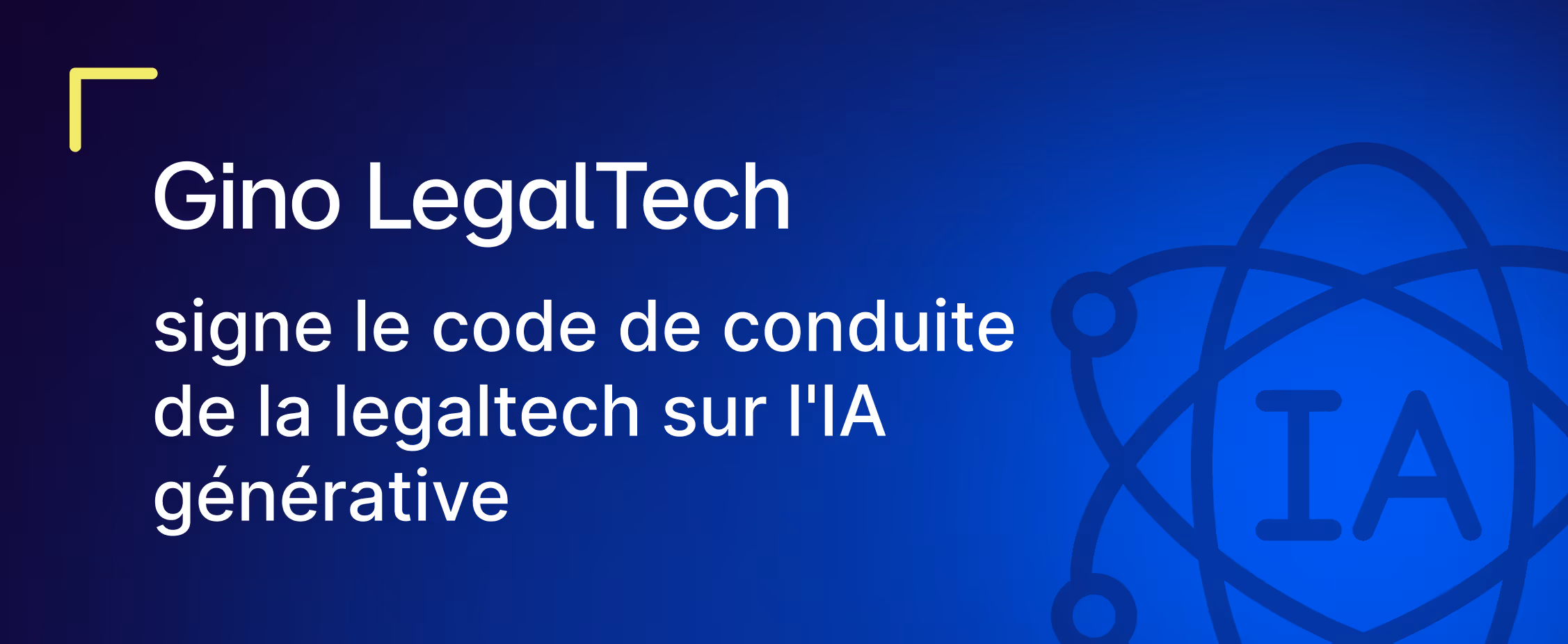 Gino LegalTech signe le code de conduite sur l’IA générative