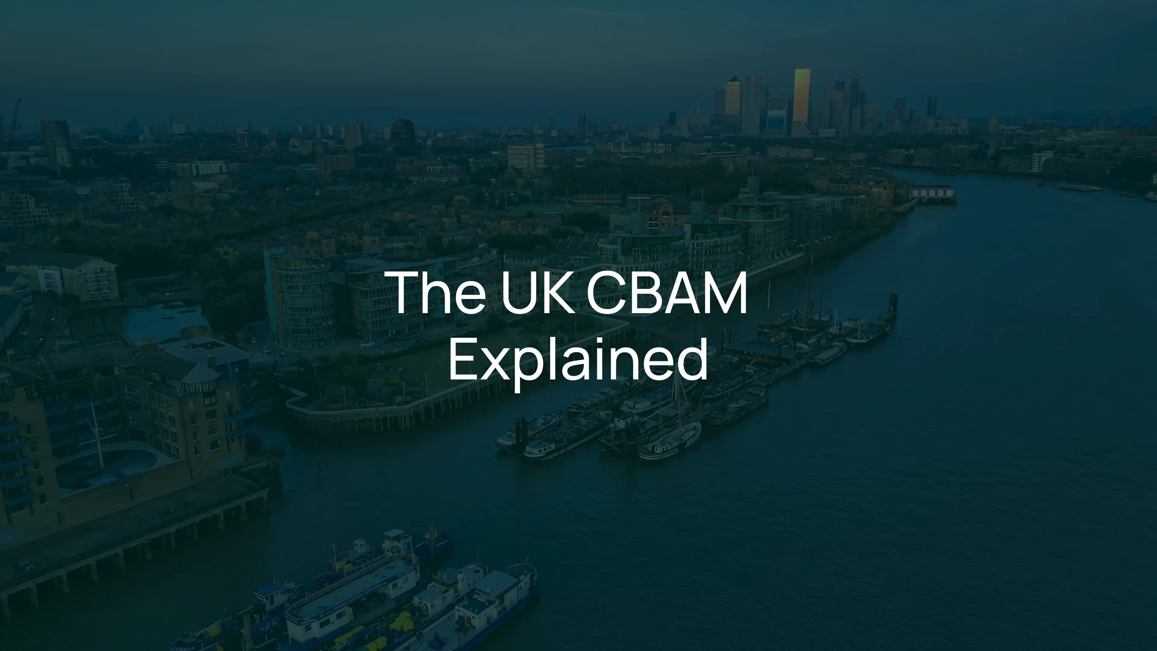 The UK CBAM Explained: Carbon Pricing At The Border