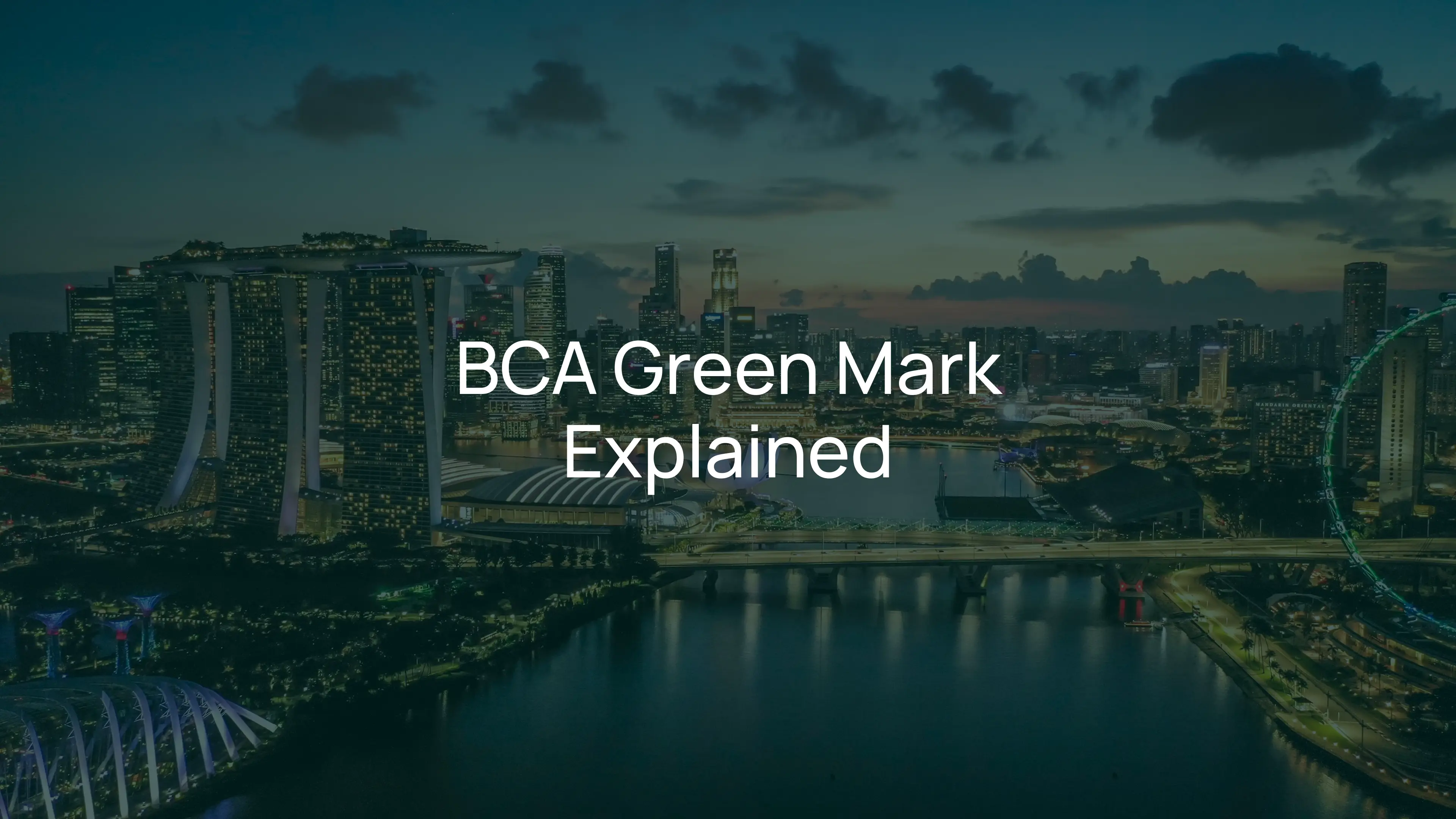 A Guide to Singapore’s BCA Green Mark Certification