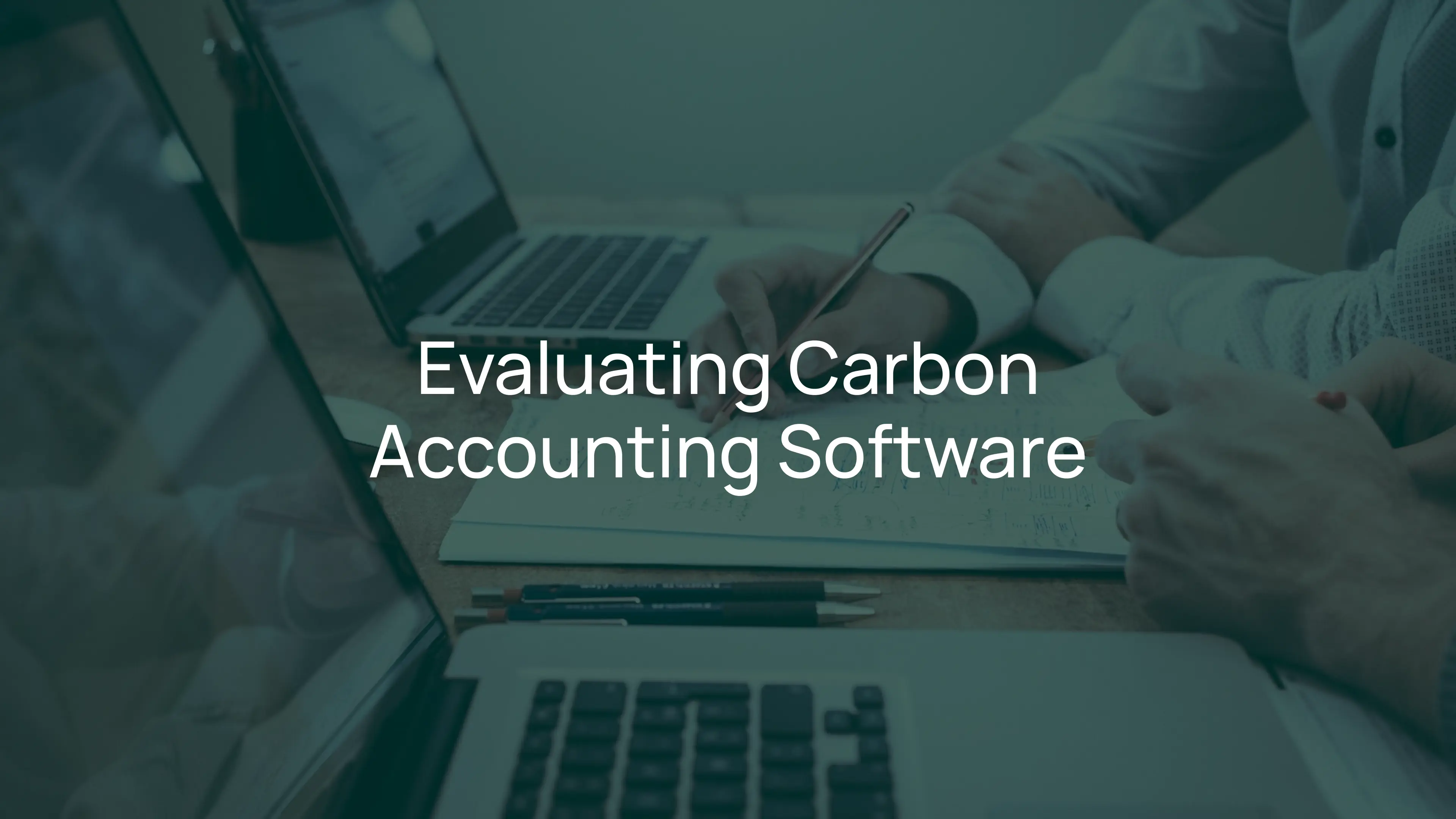 10 Questions to Ask When Evaluating Carbon Accounting Software