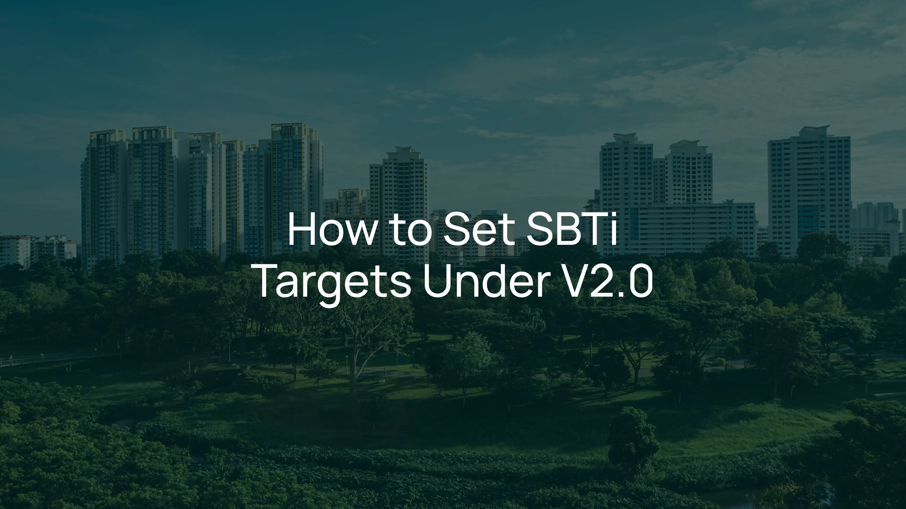 How to Set SBTi Targets Under the Net-Zero Standard V2.0