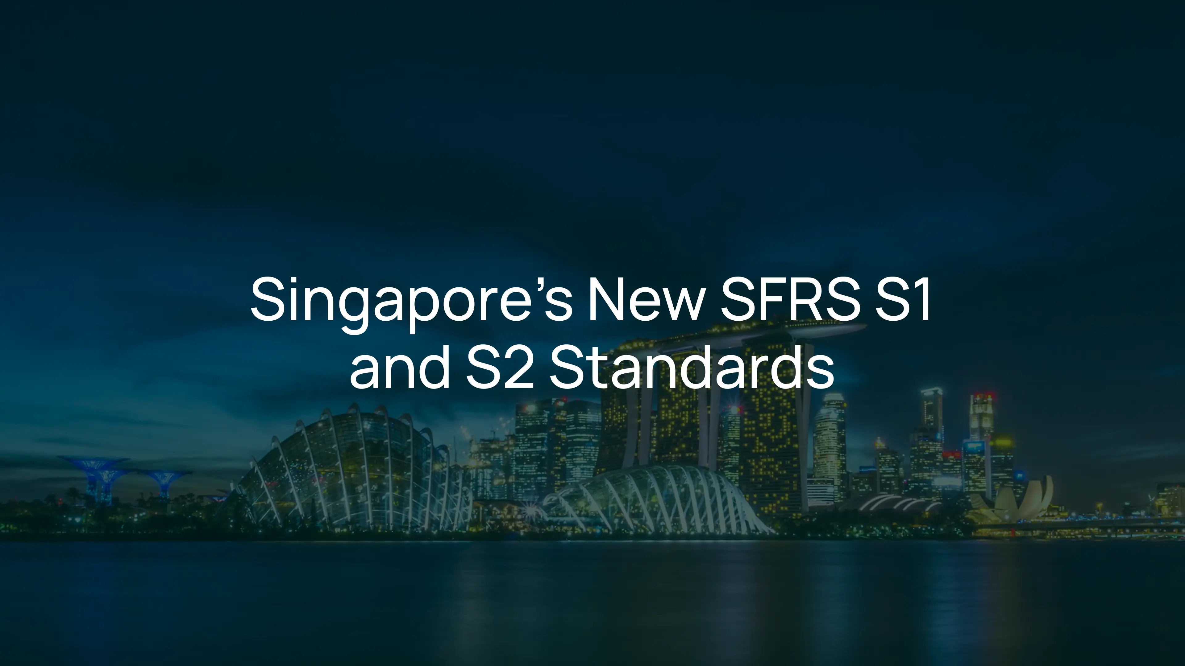 Singapore's New SFRS S1 and S2 Standards Explained