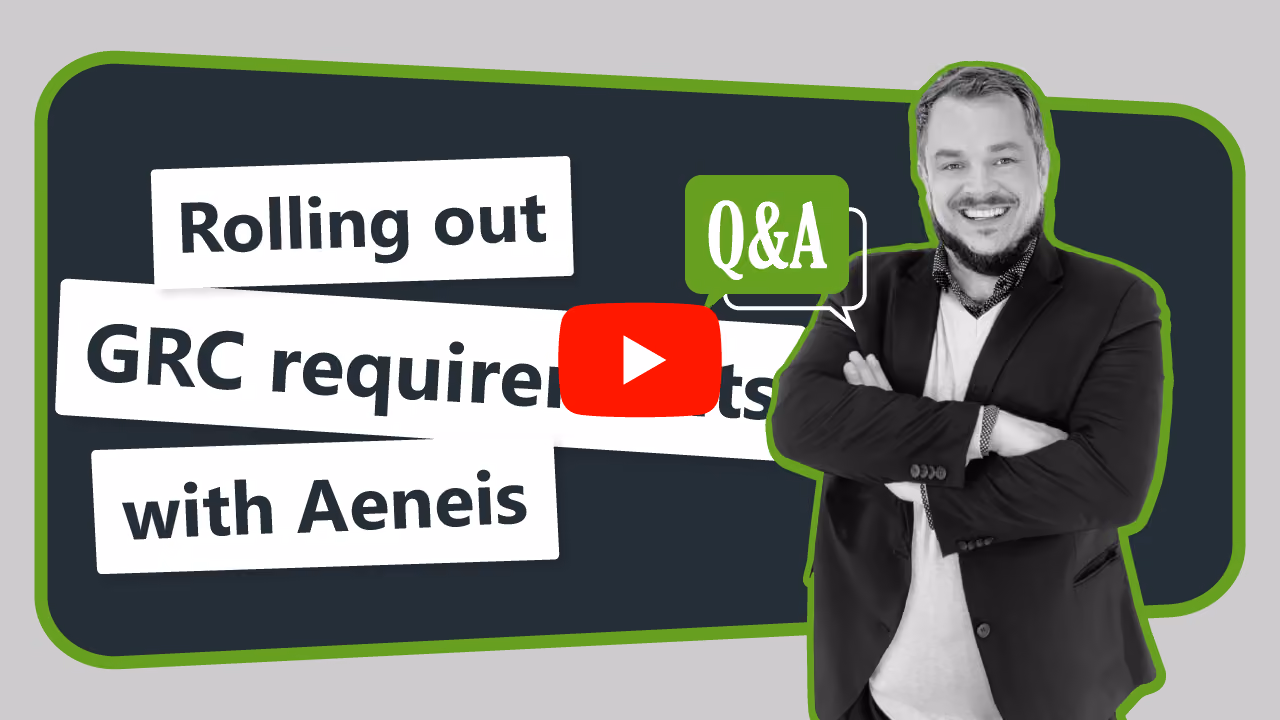 Thumbnail video rolling out GRC requirements with Aeneis