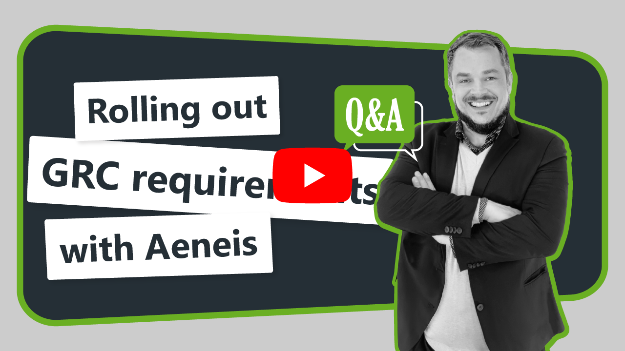 Thumbnail video rolling out GRC requirements with Aeneis