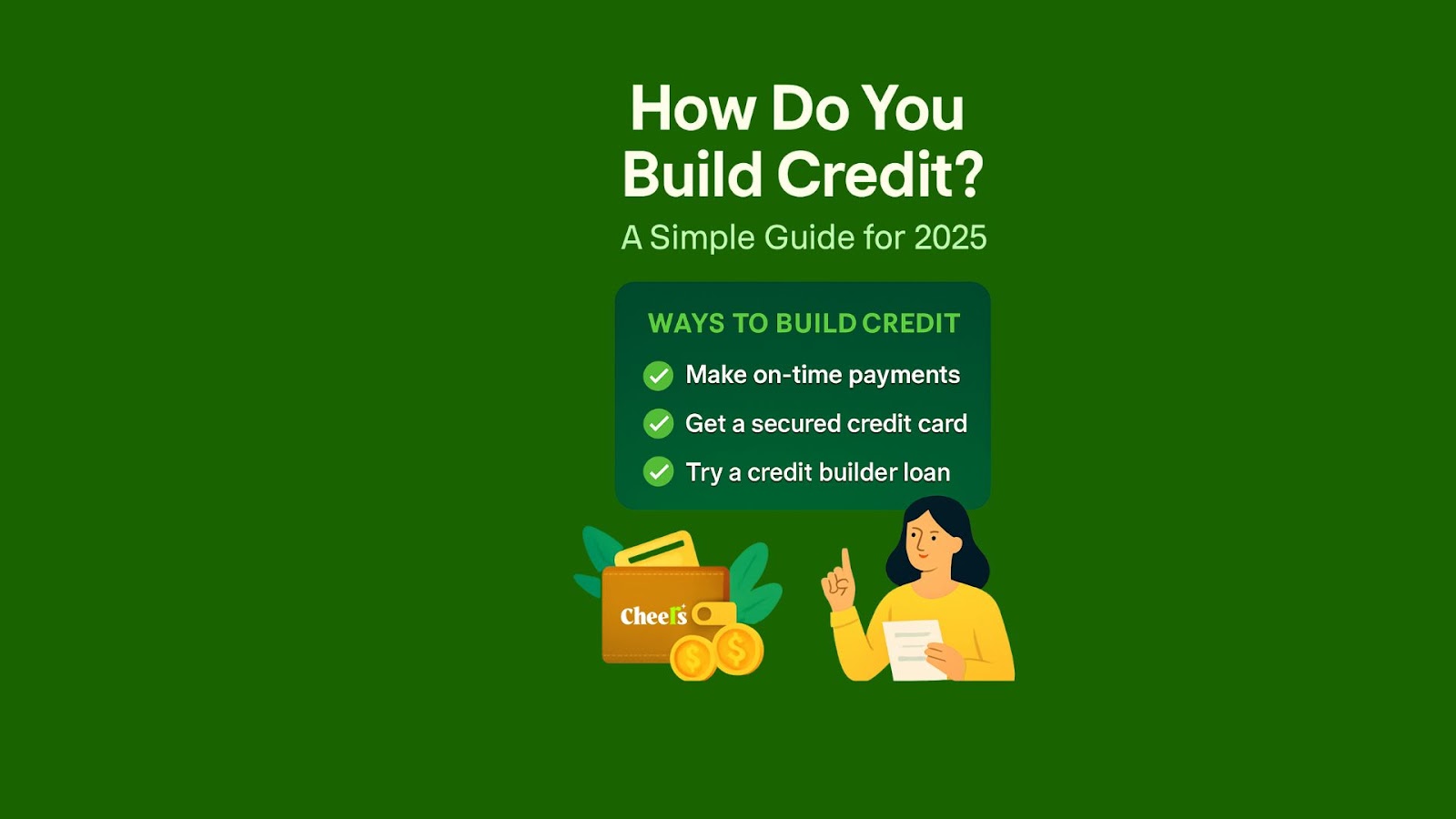 how do you build credit, a simple guide for 2025, cheers.credit