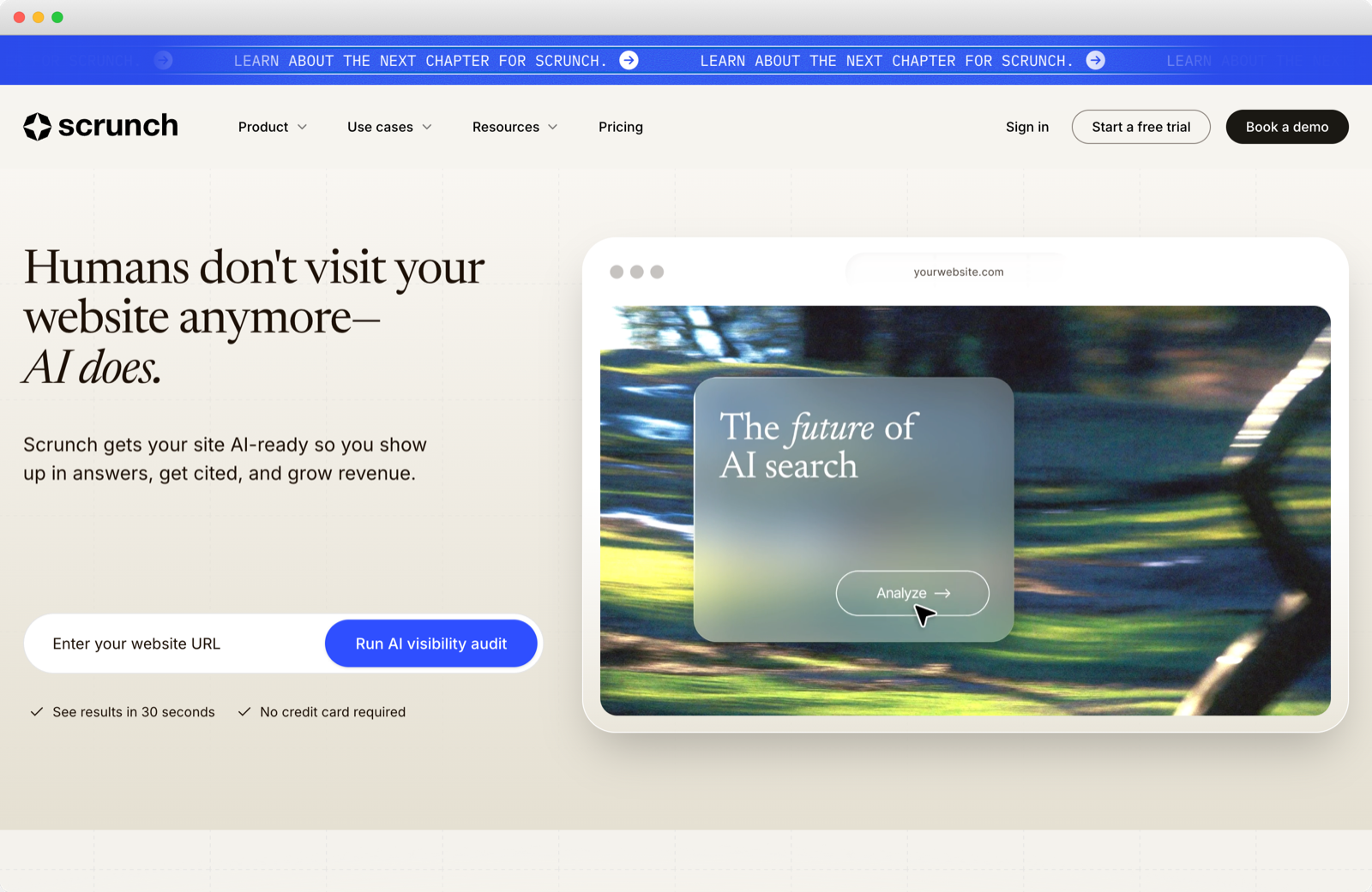 The Scrunch AI homepage in a browser frame, headlined Humans don&rsquo;t visit your website anymore, AI does