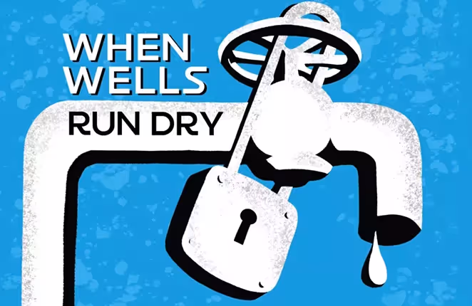 Source Weekly: When Wells Run Dry