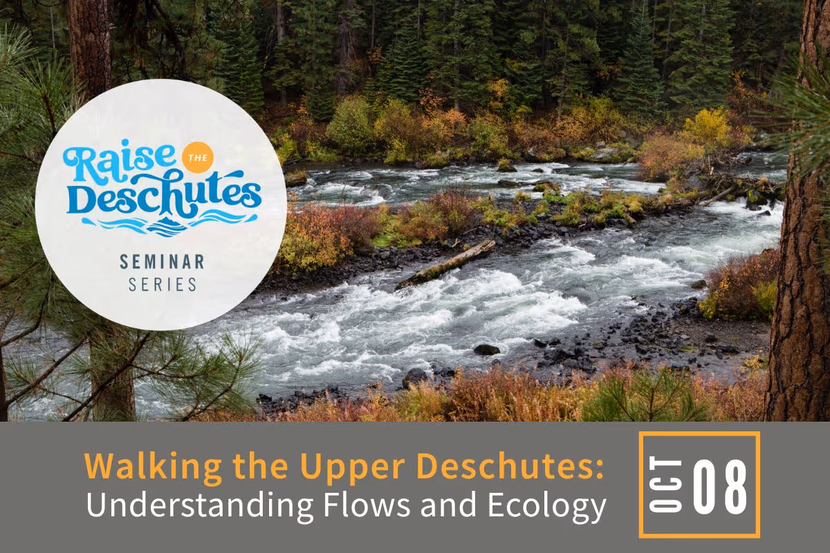 Walking the Upper Deschutes: Understanding Flows and Ecology