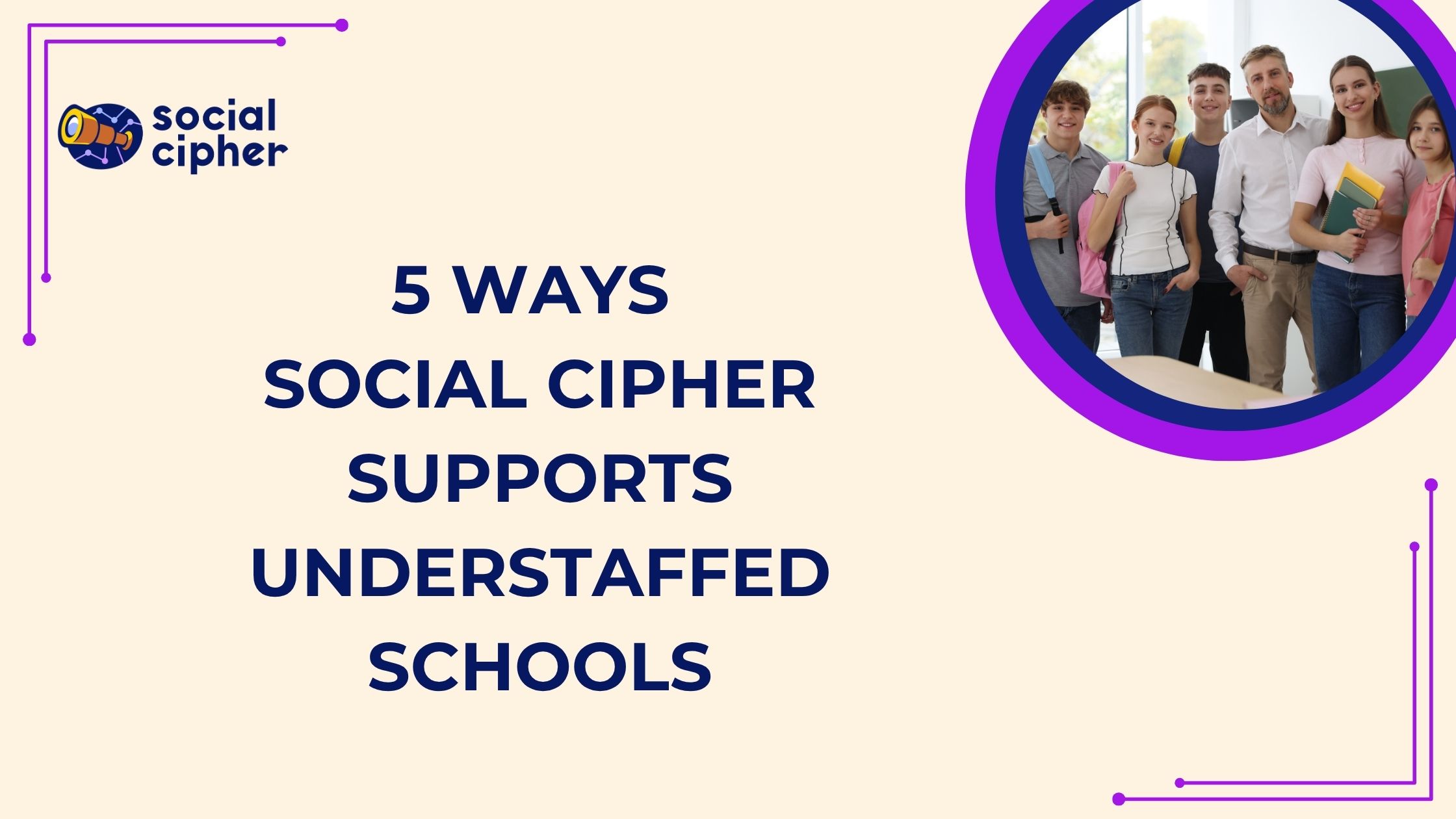 5 Ways Social Cipher Supports Understaffed Schools