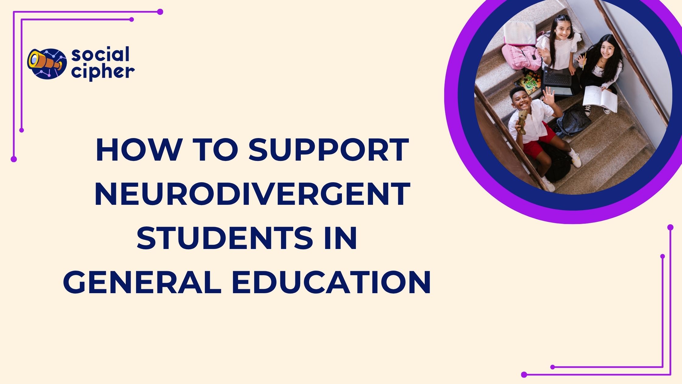 How to Support Neurodivergent Students in General Education
