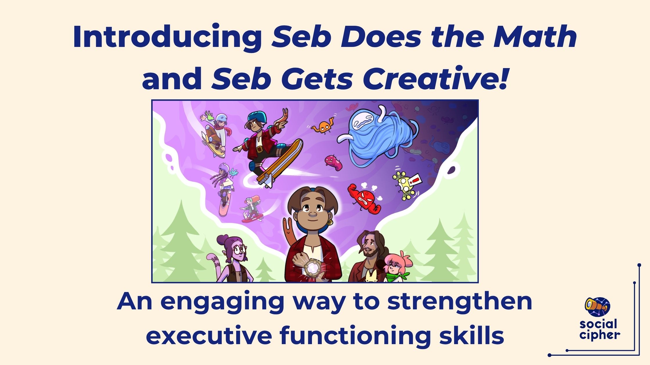 Executive Functioning Minigame: Introducing Seb Does the Math and Seb Gets Creative