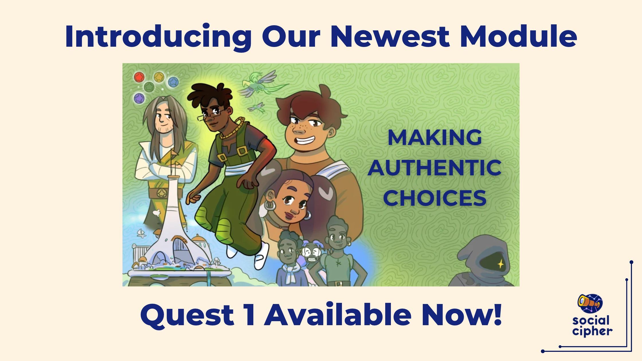 Making Authentic Choices: Social Cipher's Newest Module