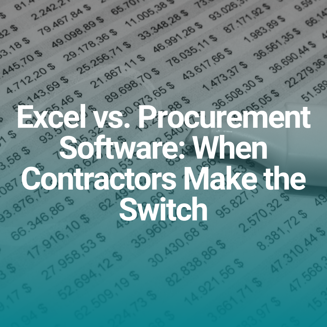Excel vs. Procurement Software: When Contractors Make the Switch