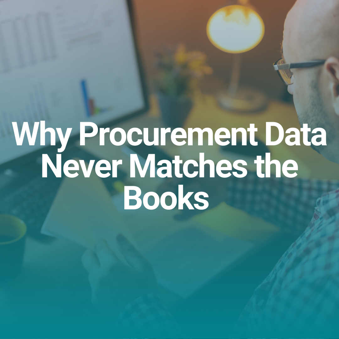 Why Procurement Data Never Matches the Books (And What Actually Causes the Gap)