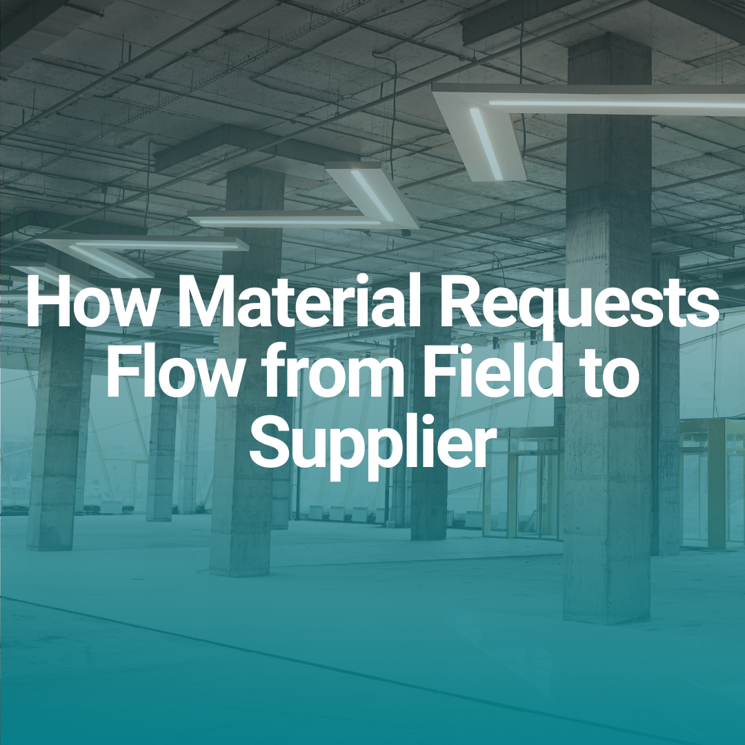 How Material Requests Flow from Field to Supplier (And Where They Get Lost)