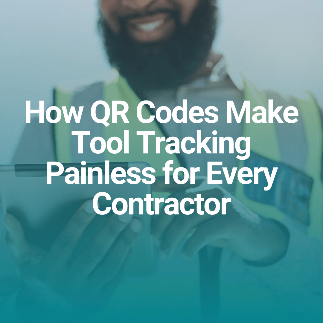 How QR Codes Make Tool Tracking Painless for Every Contractor