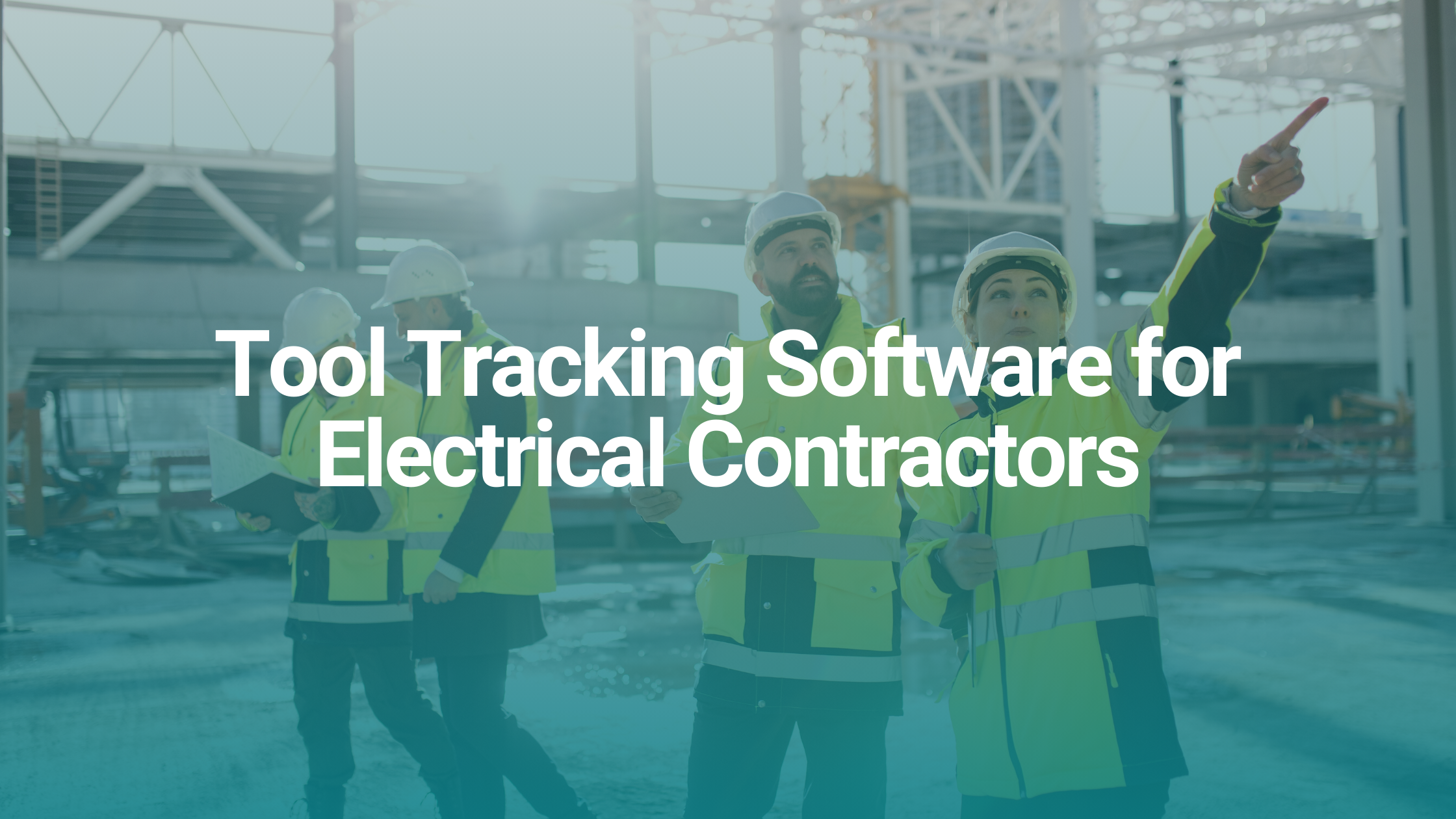 Tool Tracking Software for Electrical Contractors