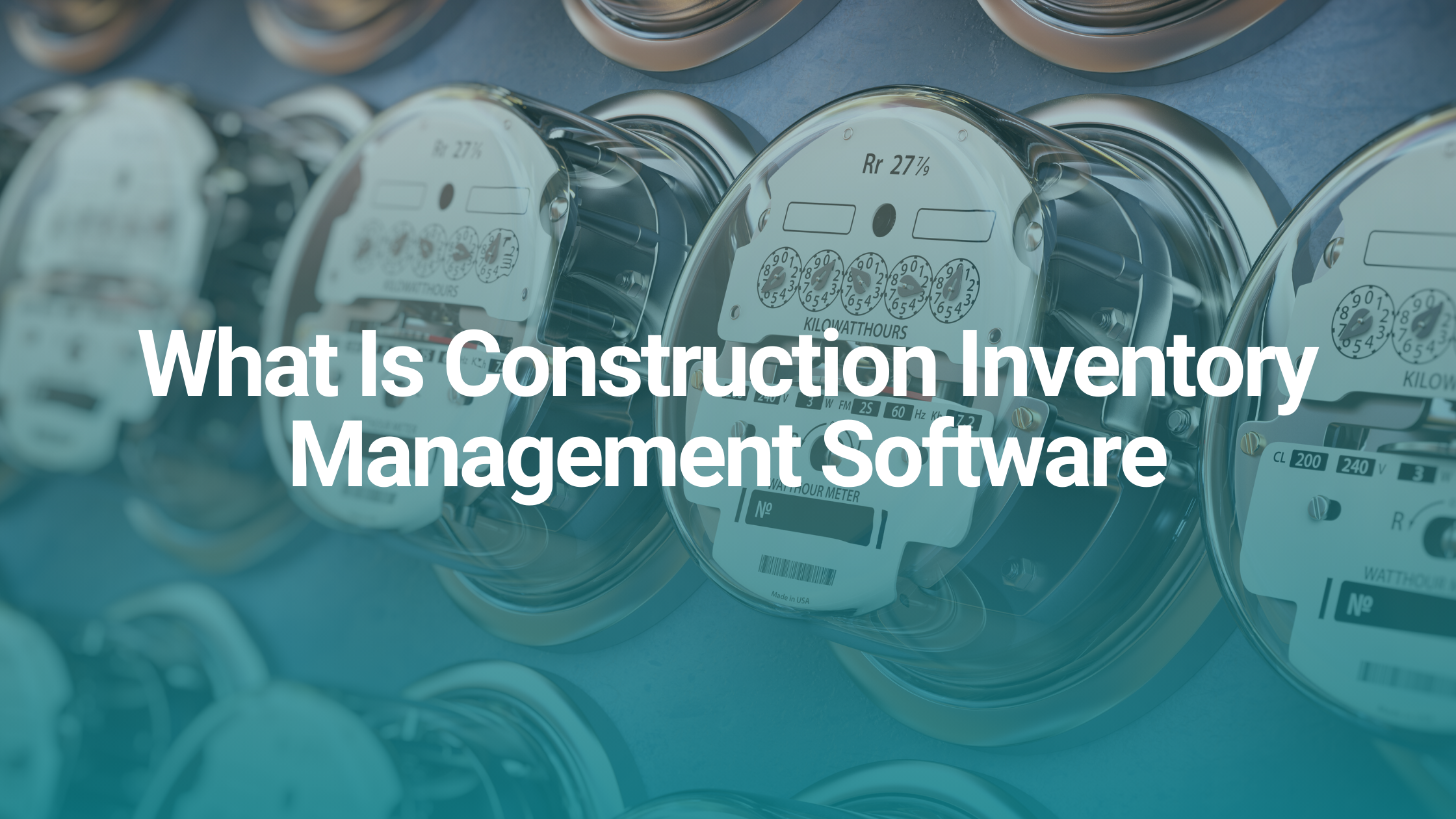 What Is Construction Inventory Management Software