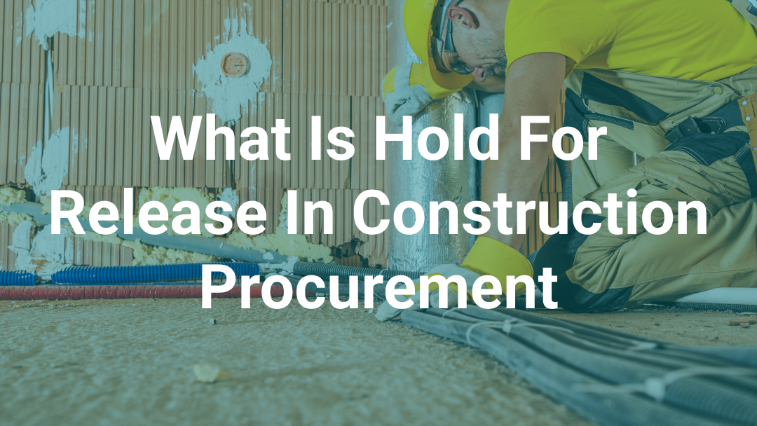 What Is Hold for Release in Construction Procurement