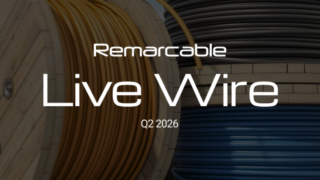 Live Wire Q2 2026 | Remarcable product announcements