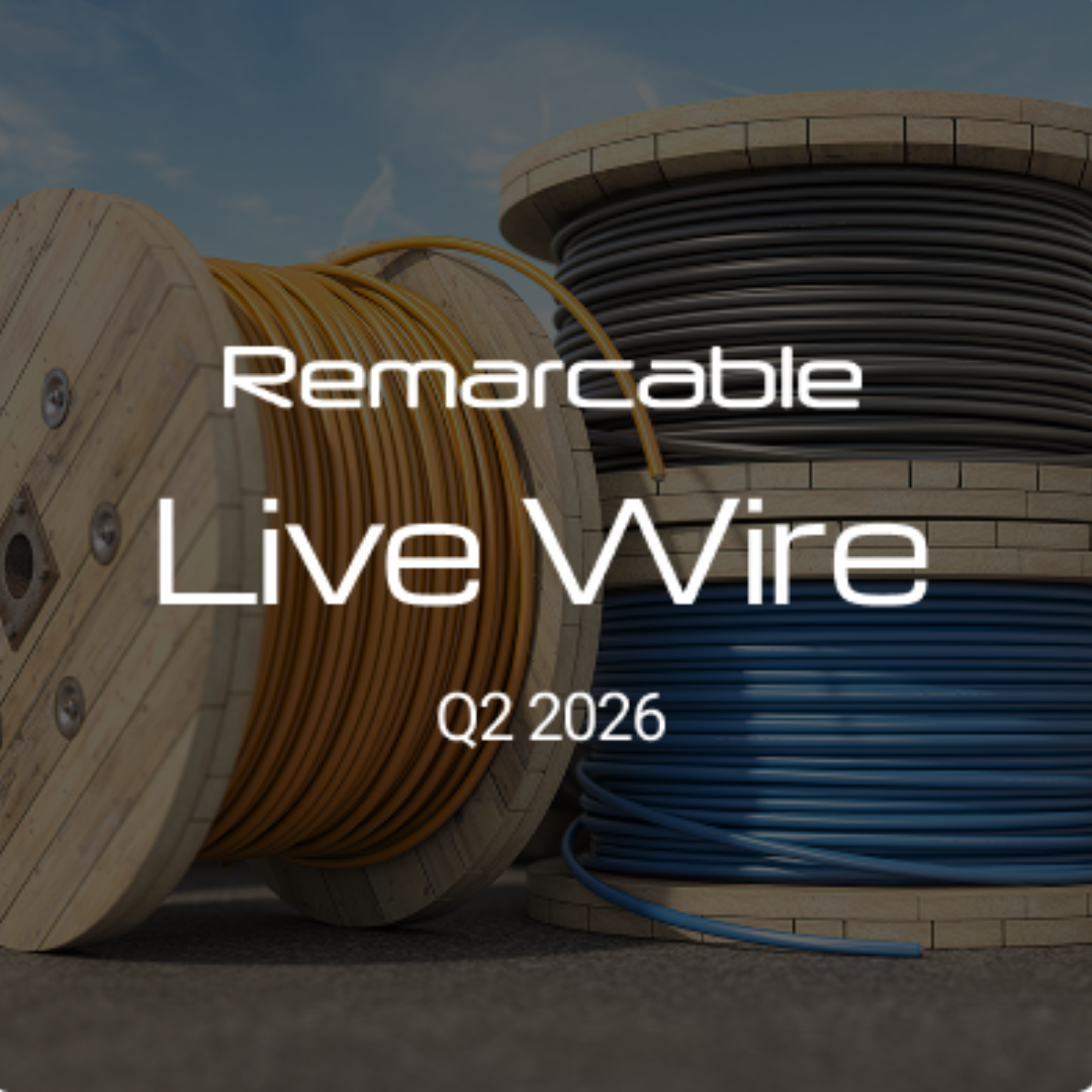 Live Wire Q2 2026 | Remarcable product announcements