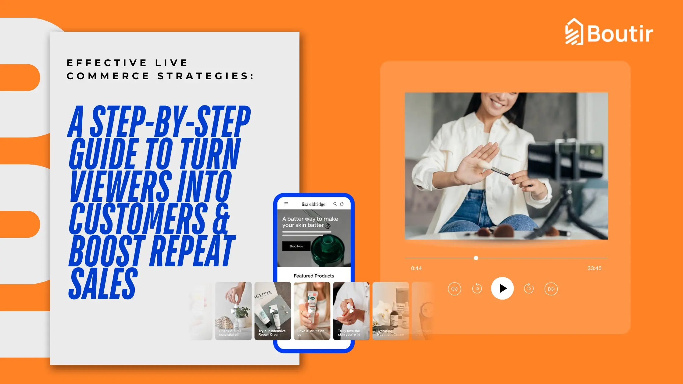 Effective Live Commerce Strategies: A Step-by-Step Guide to Turn Viewers into Customers & Boost Repeat Sales