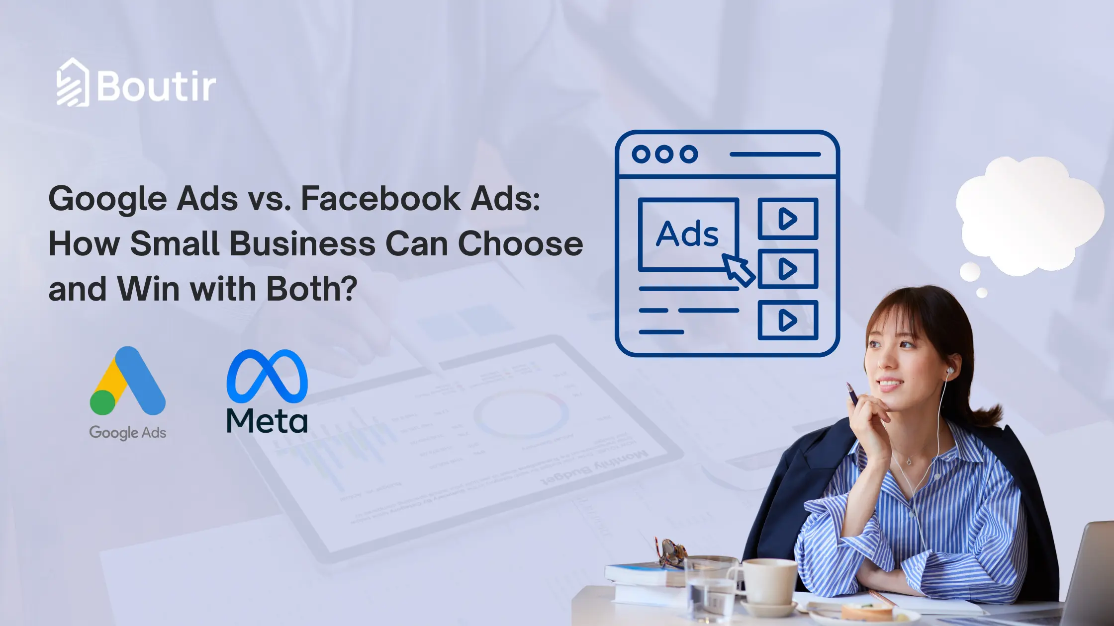 Google Ads vs. Facebook Ads: Which Drives More Sales, How Small Business Can Choose and Win with Both?