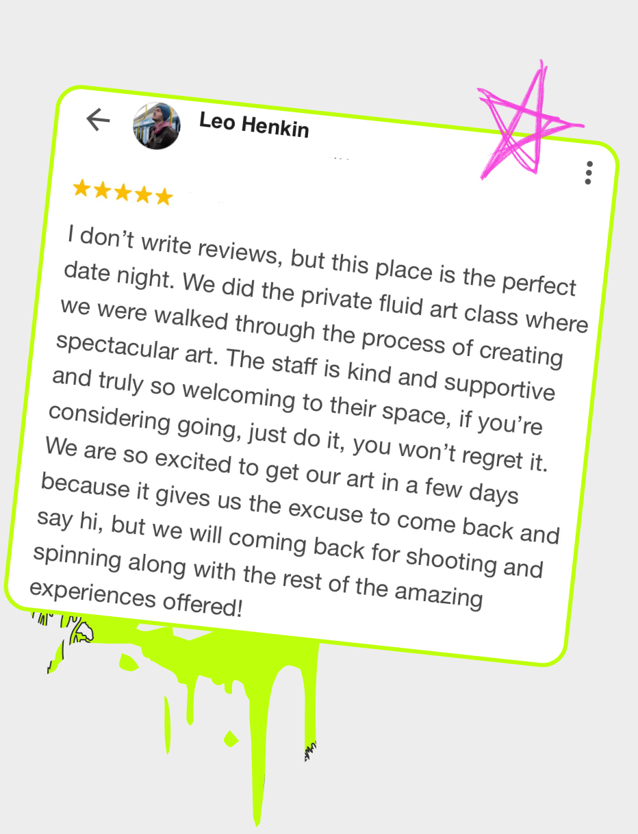 Review from Leo praising the private fluid art date night