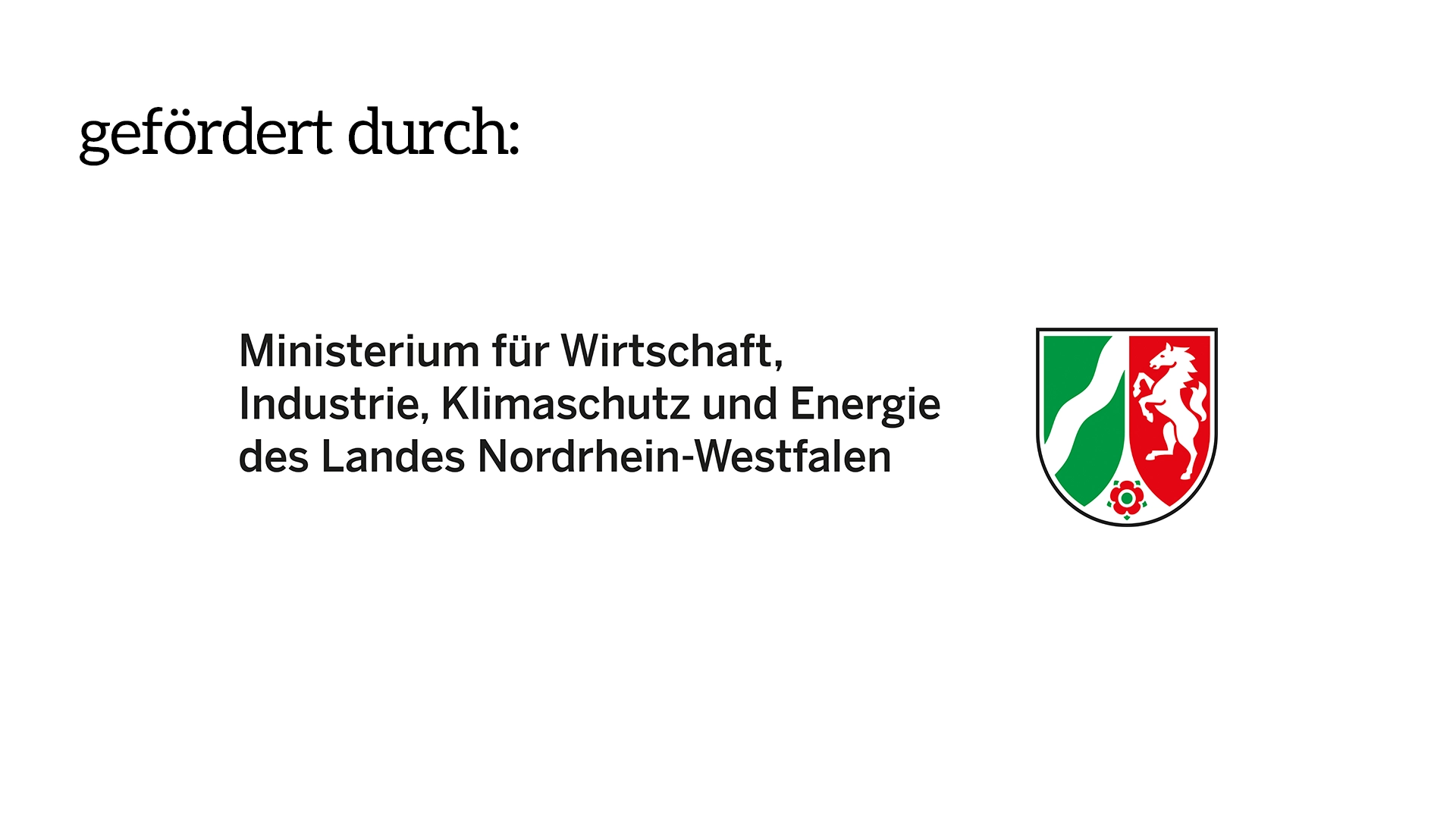 Gefördert durch das Ministerium für Wirtschaft, Industrie, Klimaschutz und Energie des Landes Nordrhein-Westfalen