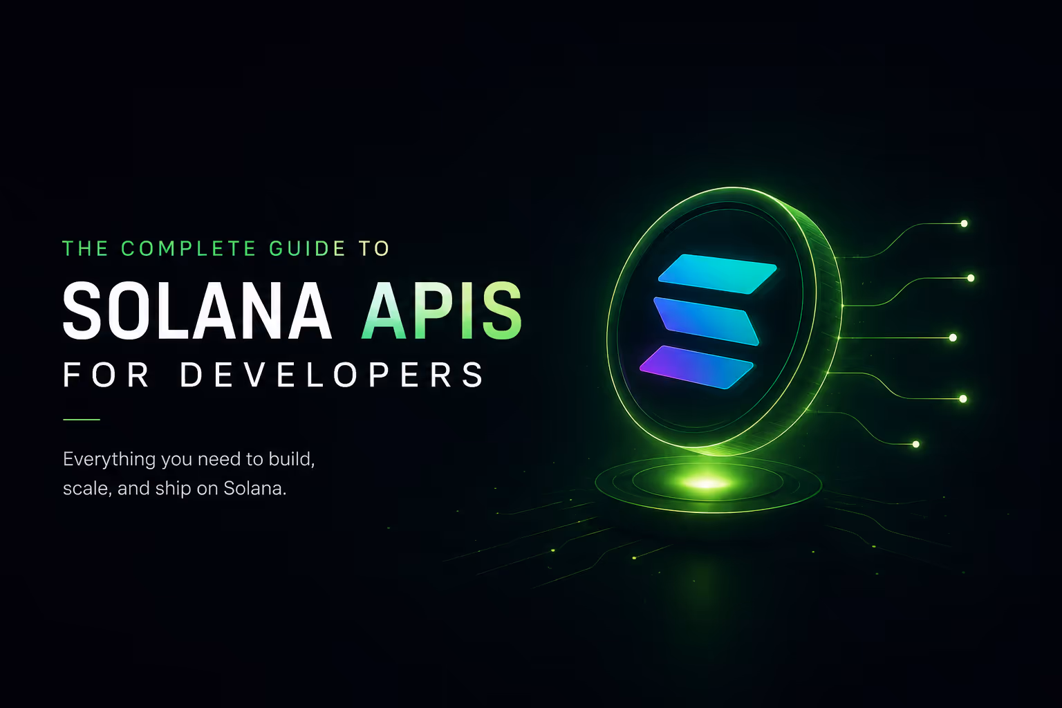 Dark neon tech banner for “The Complete Guide to Solana APIs for Developers,” showing a glowing Solana logo on a pedestal with minimal circuit-like API connection lines extending outward.