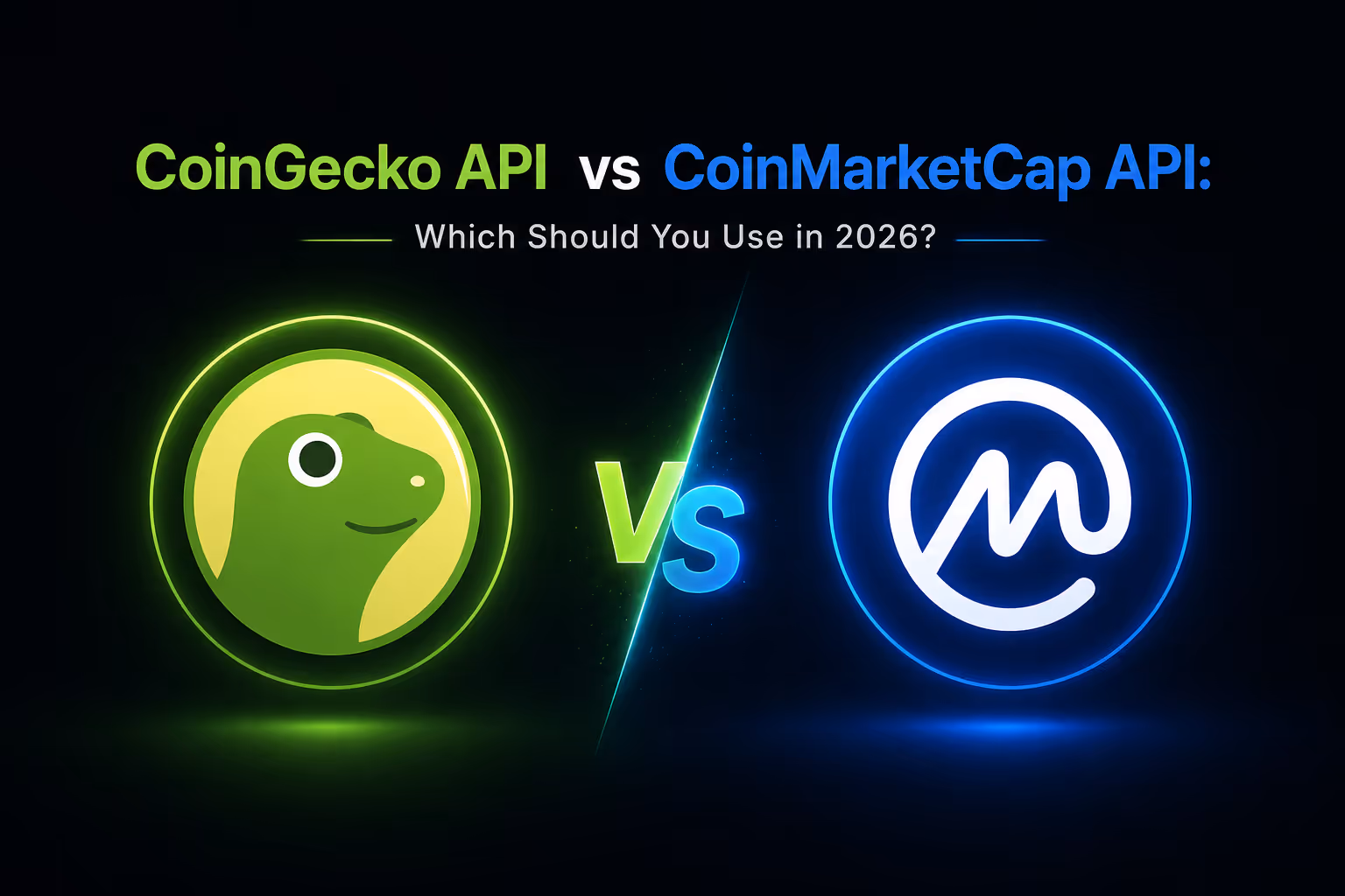 Dark futuristic comparison banner showing large CoinGecko and CoinMarketCap logos facing each other with a glowing “VS” in the center and the title “CoinGecko API vs CoinMarketCap API: Which Should You Use in 2026?”