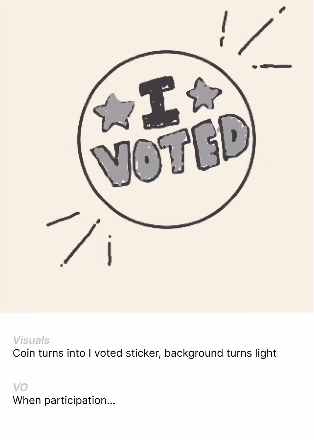 Storyboard sketch of Circle with two stars and bold text reading I VOTED inside it on a light background.