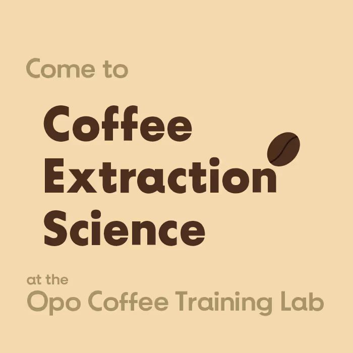 Text inviting to Coffee Extraction Science at the Opo Coffee Training Lab with a coffee bean bouncing off of each line of text.