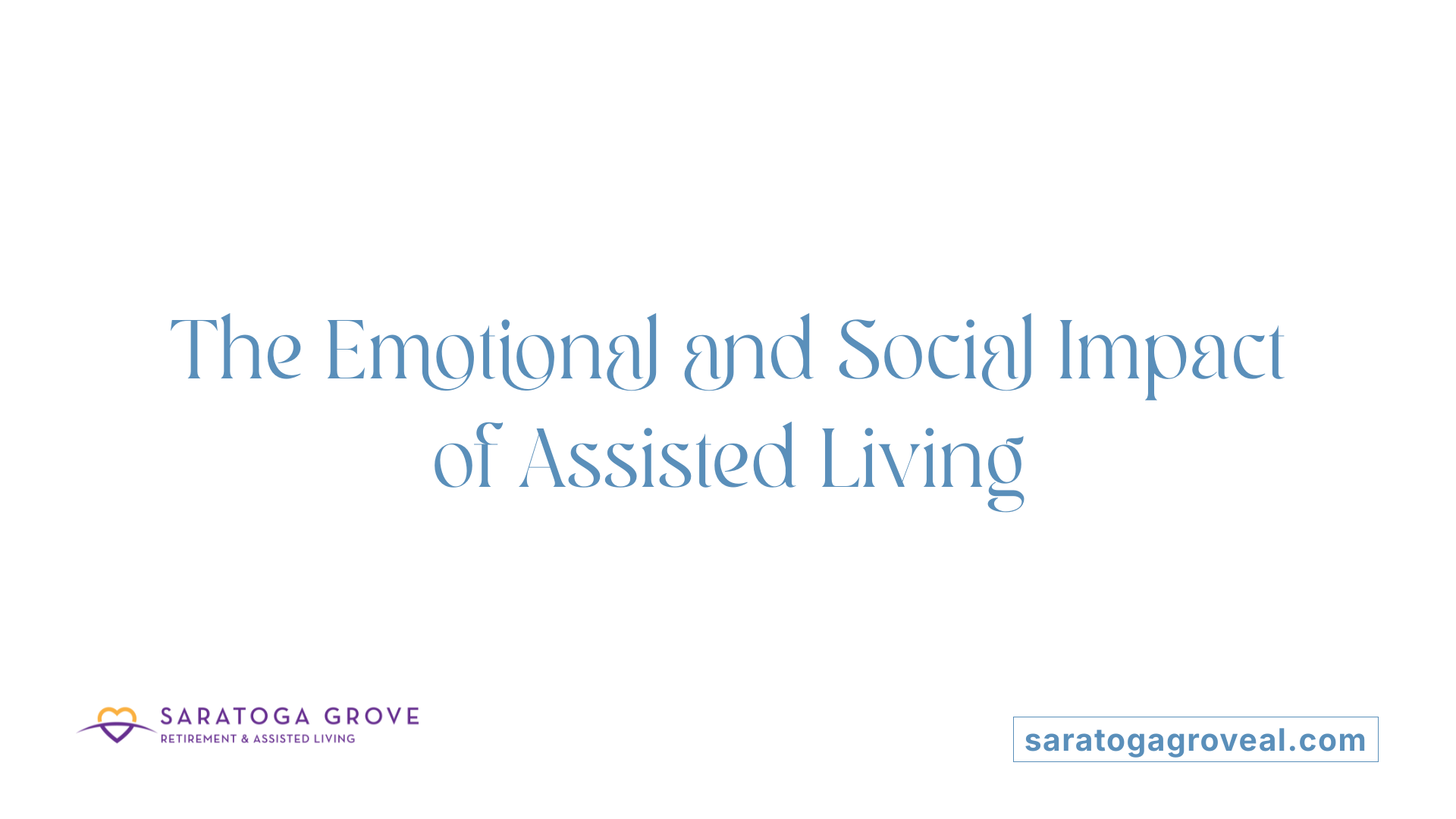 The Emotional and Social Impact of Assisted Living