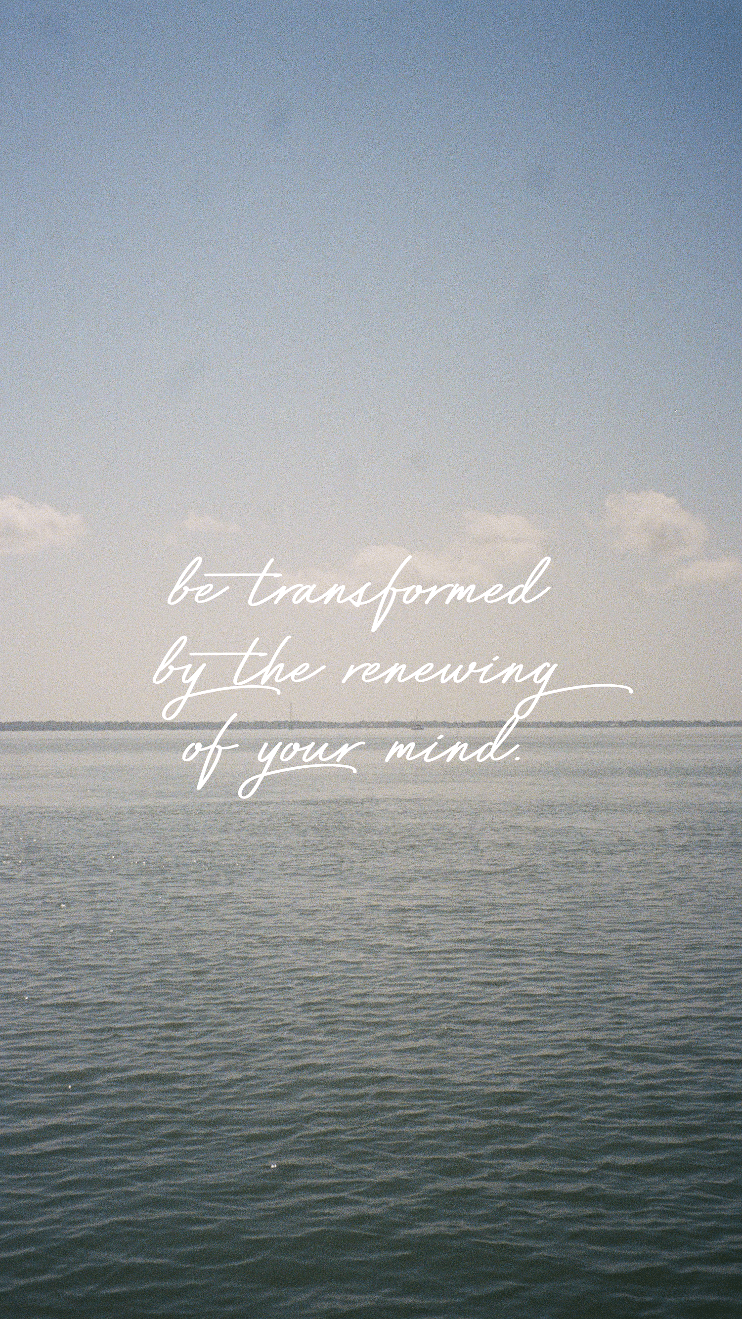 Lock screen Be transformed by the renewing of your mind.