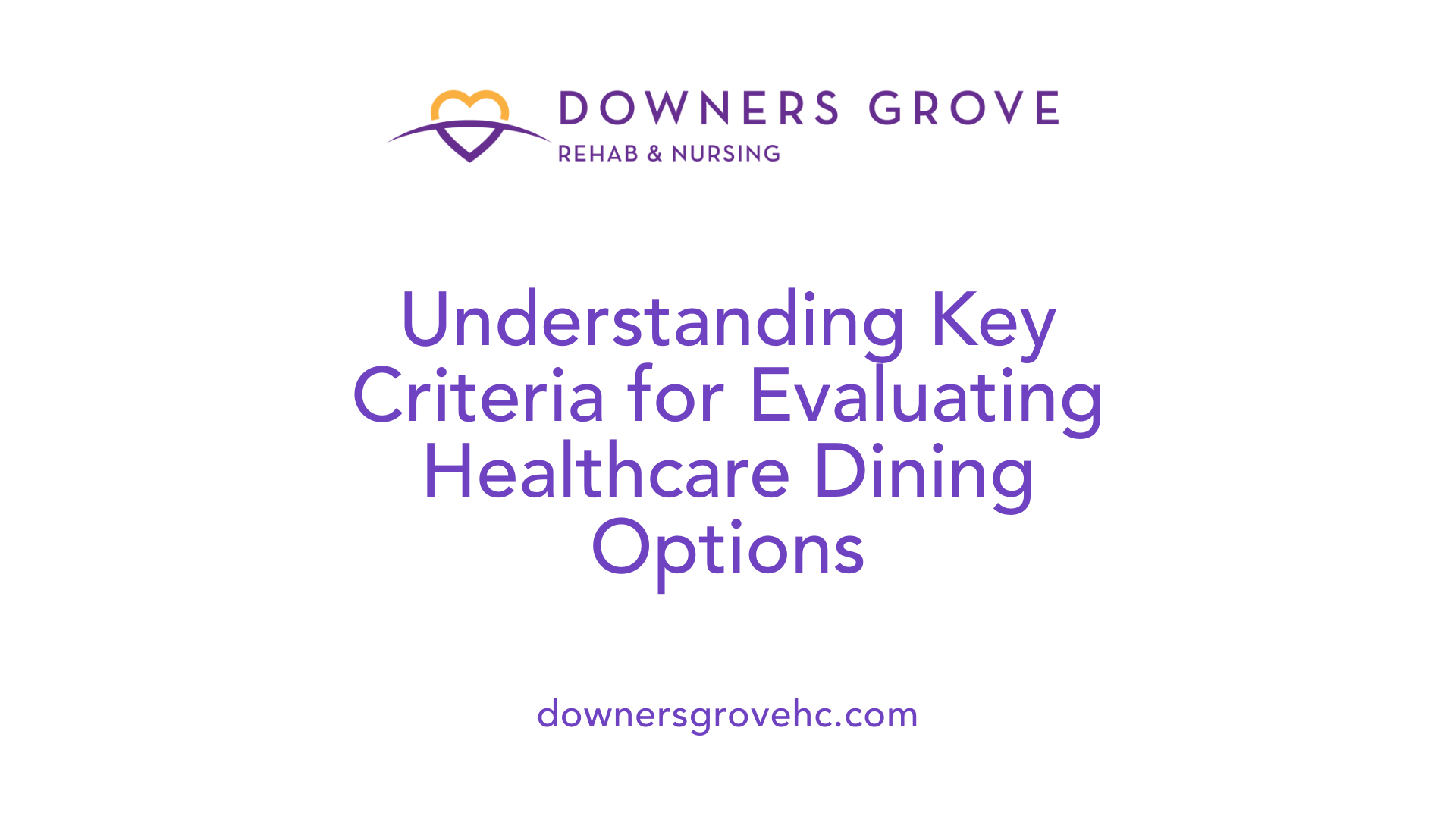 Understanding Key Criteria for Evaluating Healthcare Dining Options