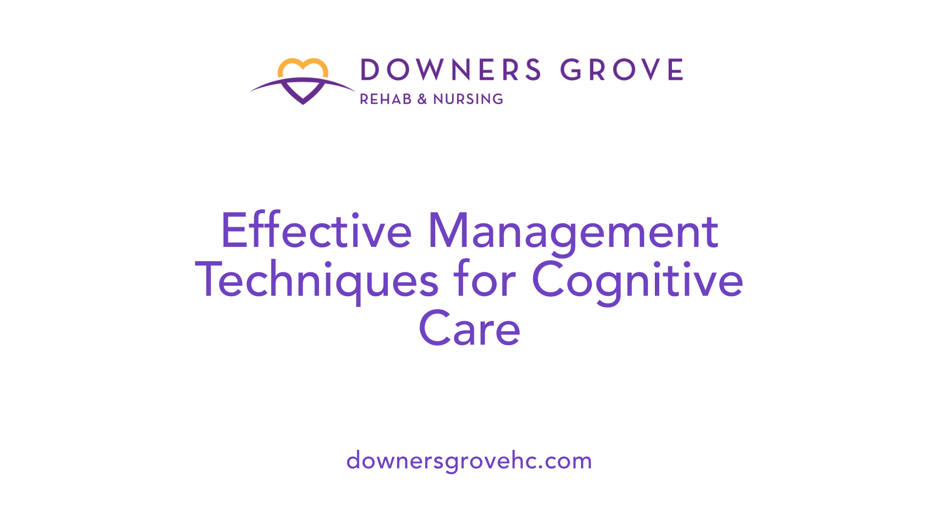 Effective Management Techniques for Cognitive Care