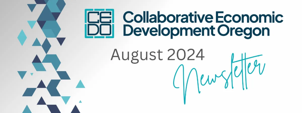 August 2024 Newsletter - Collaborative Economic Development Oregon