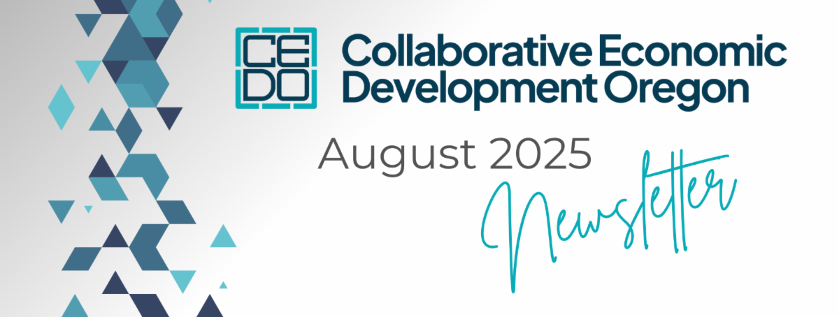 August 2025 Newsletter - Collaborative Economic Development Oregon